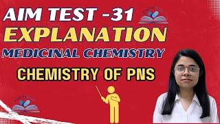 AIM TEST 31 EXPLANATION | Chemistry of PNS | Medicinal Chemistry | GPAT test Series #pharmaminds