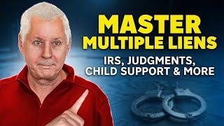 Master Multiple Liens -  How to Profit from Debt Filled Properties