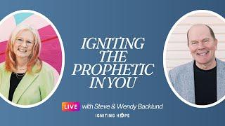 Igniting the Prophetic in You