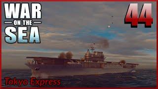 USS Enterprise Ep 44 War on the Sea: IJN Campaign Tokyo Express Mod