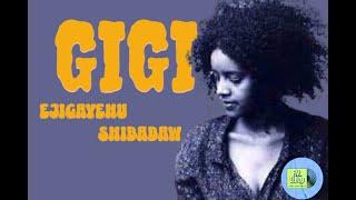 GIGI  Best Music Collection|  ጂጂ ምርጥ ሙዚቃ ስብስብ