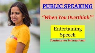 Kriti Prajapati - Toastmasters Entertaining Speech - "When You Overthink"