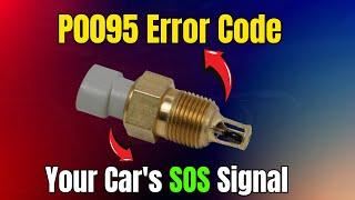 P0095 Error Code : Your Car's SOS Signal ||