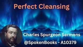 "Perfect Cleansing" (10379) - Charles Spurgeon Sermons