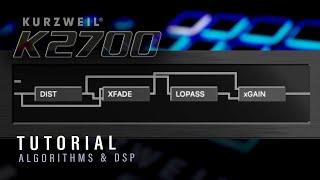 Kurzweil K2700 Tutorial: Algorithms & DSP