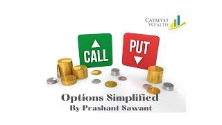 Options Simplified Live Webinar by Prashant Sawant - Catalyst Wealth.