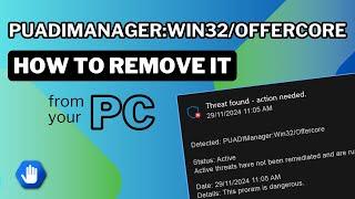 Guide to Remove PUADIManager:Win32/Offercore Virus