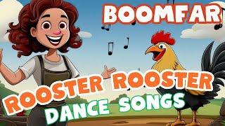 Rooster Rooster Dance Song | BoomFar Nursery Rhymes & Kids Songs