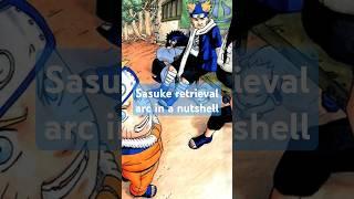 #anime #naruto sasuke retrieval arc in a nutshell