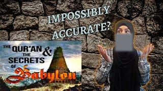 QURAN AND THE SECRETS OF BABYLON || convert muslimah reacts || ManyProphetsOneMessage 