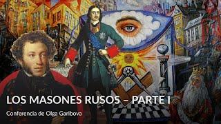 Los masones rusos – Parte – I – Conferencia de Olga Garibova