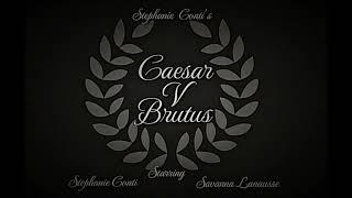 Caesar V. Brutus | Trailer