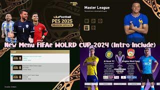 New Menu FIFAe WOLRD CUP 2024 (Intro Include) - PES 2021 & Football Life 2025 - Tutorial Instalation