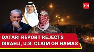 'Hamas Not Going Anywhere': Qatar Dashes American-Israeli Hopes? | Report Denies Expulsion Diktat