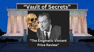 Vault of Secrets: "The Enigmatic Vincent Price Review" #HouseoftheUnusual.com® #ChuckCaputoMagic®