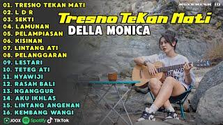 Lagu Trending Terbaru 2025 | TRESNO TEKAN MATI | Lagu Jawa Akustik Full Album 2025 | Della Monica