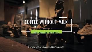 Coffee without Milk : A project by Bhaskar Hazarika