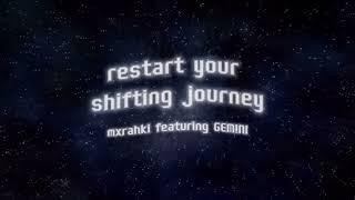 Restart Your Shifting Journey FORCED (mxrahki ft. G3M1NI reupload)