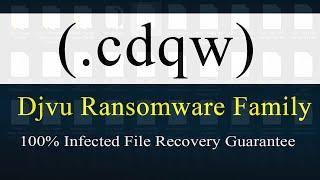 || SOLVED || Cdqw (.cdqw) Djvu ransomware virus - removal and decryption