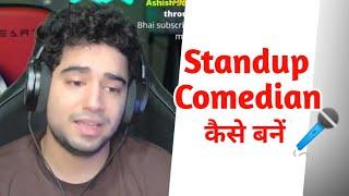 how To be A Good Standup Comedien in India ll samay raina