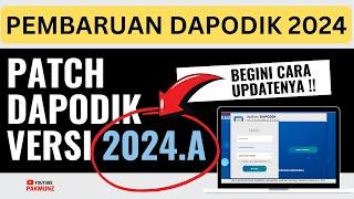 Dua Cara Update ⁉️ Rilis Patch Dapodik Versi 2024.a (Terbaru)