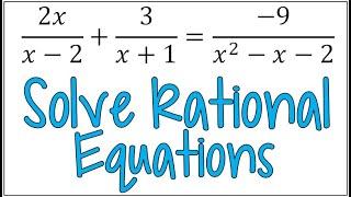 Solving a Rational Equation with an Extraneous Solution