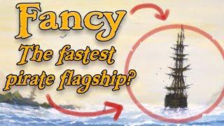 The Fancy: Henry Every's DEADLY 46-gun Flagship