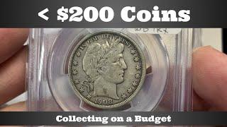 Less Than $200 Coins - Tips on Collecting on a Budget