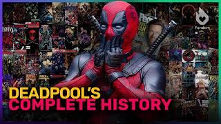 A WAY TOO DEEP History of Deadpool