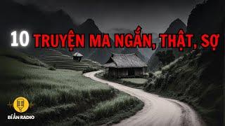 [Recap] 10 truyện ma ngắn, thật và sợ , cực hay #truyendemkhuya #chuyenma