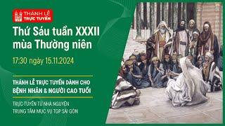 THỨ SÁU TUẦN XXXII MÙA THƯỜNG NIÊN | 17:30 NGÀY 15-11-2024 | TRUNG TÂM MỤC VỤ TGPSG