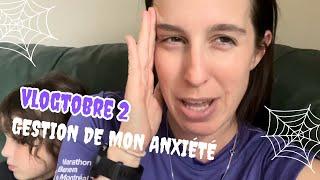 VLOGTOBRE 2 - GESTION DE MON ANXIÉTÉ