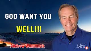 Andrew Wommack Sermons 2022 - SPECIAL SERMON God Want You Well!