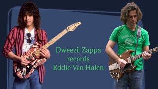 Dweezil Zappa recorded Edward Van Halen at 5150!