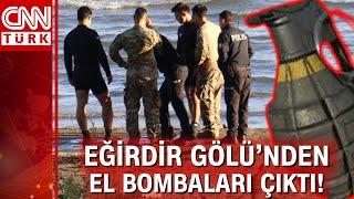 Eğirdir Gölü'nde 9 el bombası bulundu!