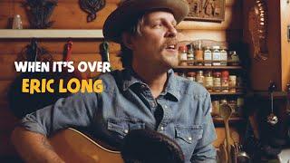 "When It's Over" - Eric Long - Sonoma County Sound Sessions