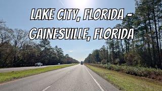 Lake City, Florida to Gainesville, Florida! Drive with me in Florida!