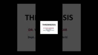 Thrombosis basic pathology by Dr.Yogita Chandrakar