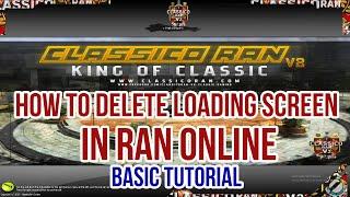 Delete Loading Screen Tutorial | How to delete loading screen in Ran Online