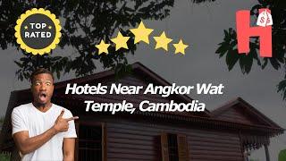 Hotels Near Angkor Wat Temple, Cambodia