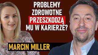 Przez karierę mógł stracić rodzinę - przyznał się do zdrady. Czy naprawił błędy? - Marcin Miller