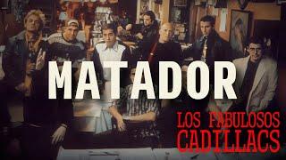 Los Fabulosos Cadillacs - Matador (Letra/Lyrics)