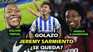 GOLAZO DE JEREMY SARMIENTO Y REGRESO DE PERVIS ESTUPIÑÁN  | ANGELO PRECIADO A CHAMPIONS LEAGUE 