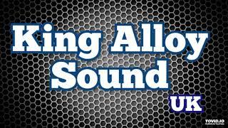 **KING ALLOY SOUND** Rubba T,  Steve Irie,  Boasy Peter,  Colonel Valentine,  Peter Culture, Zodman,