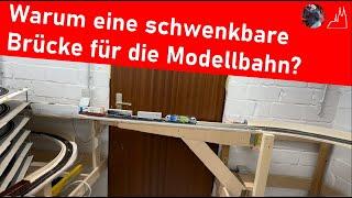 Warum eine schwenkbare / drehbare Brücke für eine Modellbahn in H0