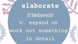 A word a day keeps the dictionary away - elaborate