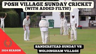 POSH VILLAGE SUNDAY CRICKET (With Added "Filth"): Sanderstead Sunday vs Woldingham Village CC