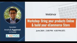 How to get your 1st 100 sales on you eCommerce website? | Anshuk Aggarwal; AdYogi with Digital Vidya