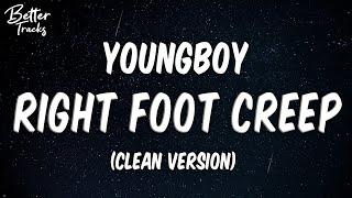 YoungBoy Never Broke Again - Right Foot Creep (Clean) (Lyrics)  (Right Foot Creep Clean Version)