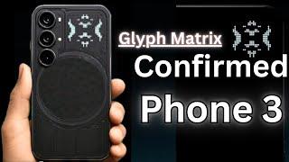 Nothing Phone 3 - New Glyph MATRIX Confirmed | BIG NEWS